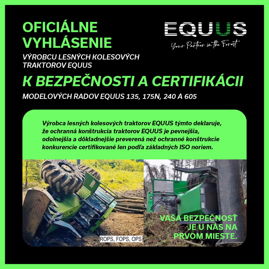 Oficiálne vyhlásenie výrobcu lesných kolesových traktorov EQUUS k bezpečnosti a certifikácii